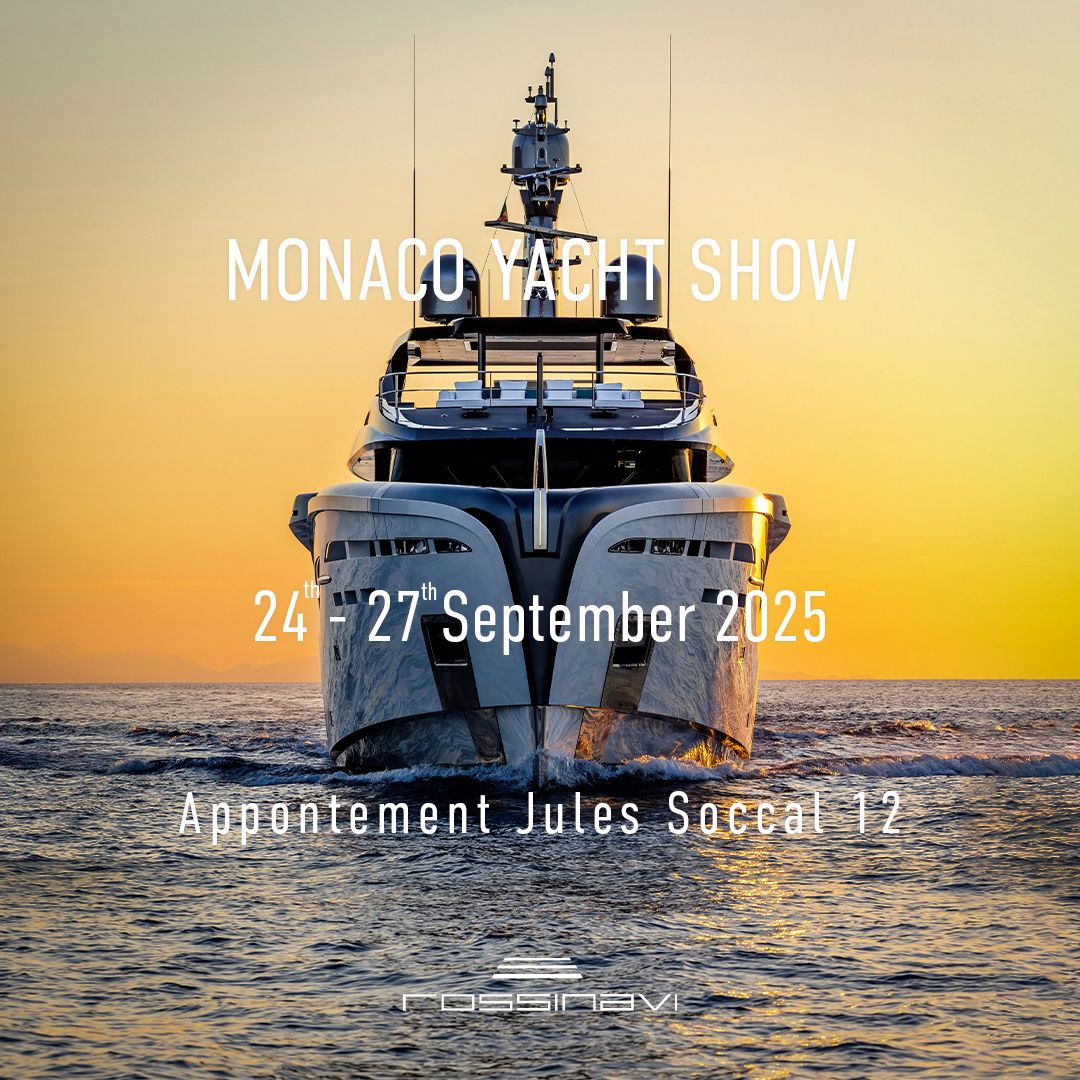 ROSSINAVI AT MONACO YACHT SHOW 2025